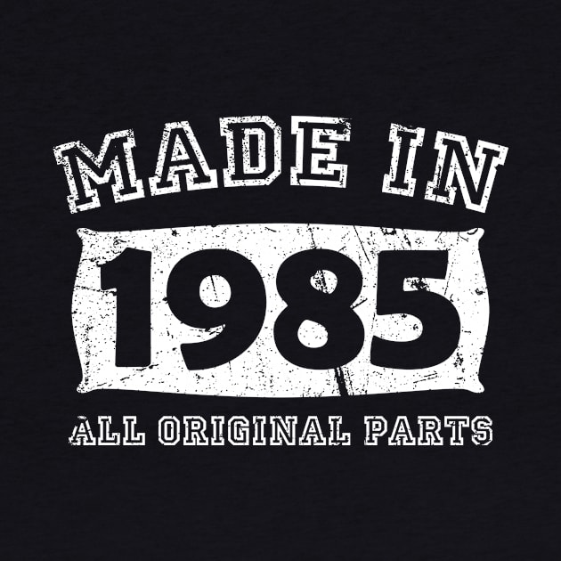 Made 1985 Original Parts Birthday Gifts distressed by star trek fanart and more